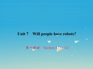 八年級(jí)英語(yǔ)上冊(cè) Unit 7 Will people have robots（第1課時(shí)）Section A（1a-1c）習(xí)題課件 （新版）人教新目標(biāo)版