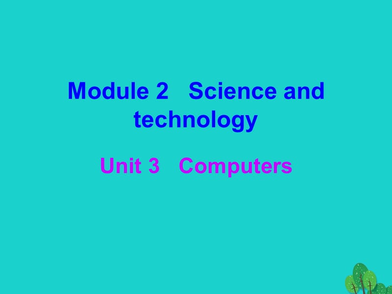 八年級英語上冊 Module 2 Unit 3 Computers課件 （新版）牛津深圳版_第1頁