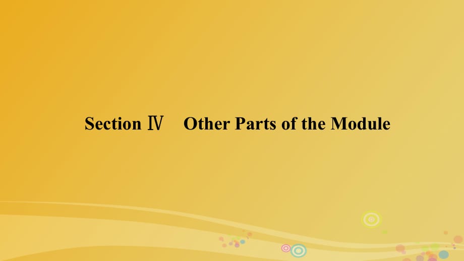 高中英語(yǔ) Module 1 Our Body and Healthy Habits Section 4 Other Parts of the Module課件 外研版必修2_第1頁(yè)