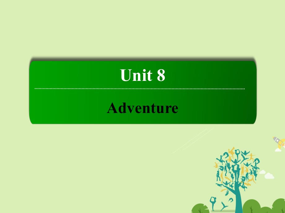 高中英語 Unit 8 Adventure 1 Adventure Holidays課件 北師大版必修3_第1頁