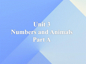 四年级英语上册 Unit 3 Numbers and animals Part A课件1 （新版）闽教版