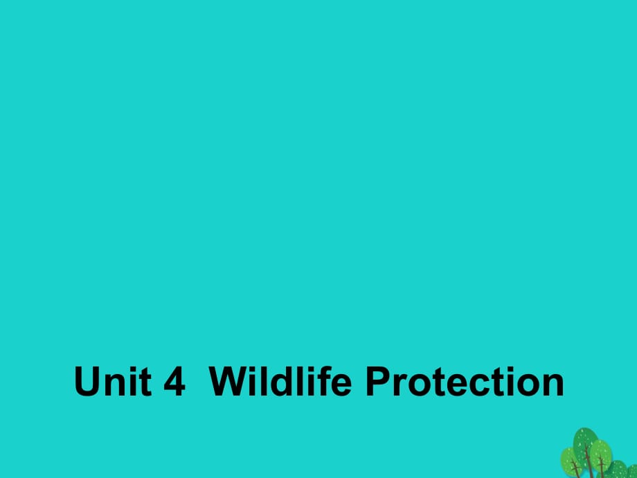 高中英語(yǔ) Unit 4 Wildlife Protection Section Three Grammar1課件 新人教版必修2_第1頁(yè)