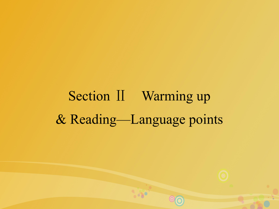 高中英語 Unit 5 Inside advertising Section Ⅱ Warming up and Reading-Language points課件 新人教選修9_第1頁