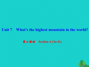 八年級(jí)英語下冊(cè) Unit 7 What's the highest mountain in the world（第2課時(shí)）Section A(3a-3c)課件 （新版）人教新目標(biāo)版 (2)