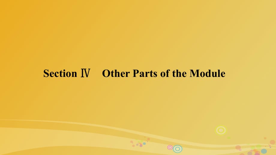 高中英語(yǔ) Module 3 Music Section 4 Other Parts of the Module課件 外研版必修2_第1頁(yè)