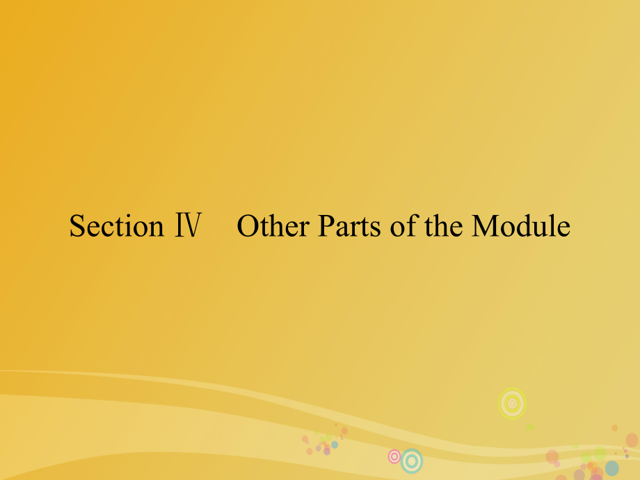 高中英語 Module 2 Fantasy Literature Section 4 Other Parts of the Module課件 外研版選修6_第1頁