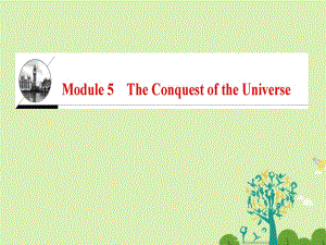 高中英语 Module 5 The Conquest of the Universe课件 外研版选修8