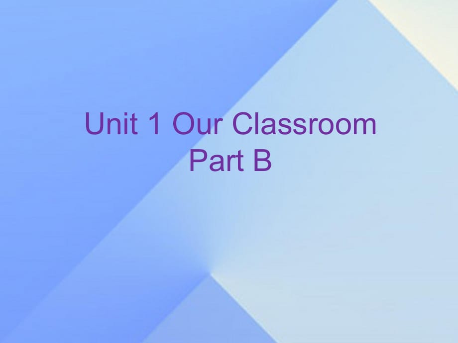 四年級英語上冊 Unit 1 Our classroom Part B課件2 （新版）閩教版_第1頁