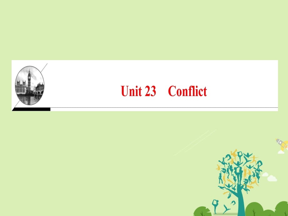 高中英語(yǔ) Unit 23 Conflict課件 北師大版選修8_第1頁(yè)