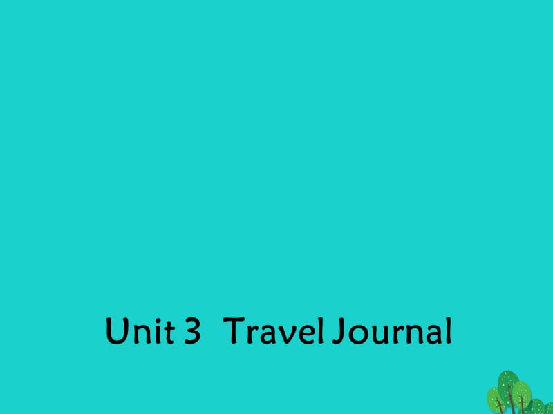 高中英語 Unit 3 Travel JournaSection One Warming Up and Reading1課件 新人教版必修1_第1頁