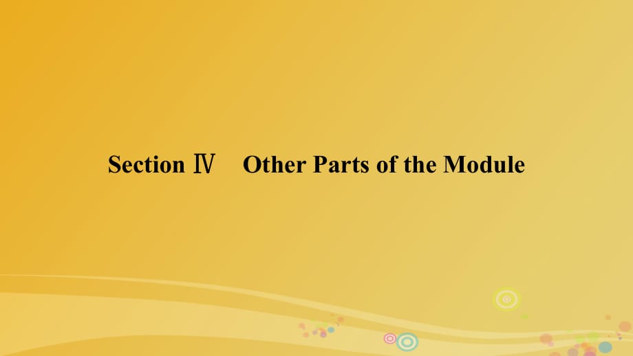 高中英語 Module 6 Films and TV Programmes Section 4 Other Parts of the Module課件 外研版必修2_第1頁