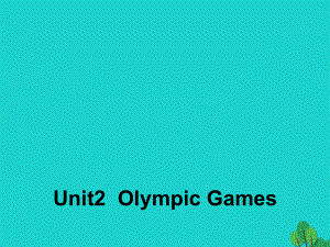 高中英語 Unit 2 The Olympic Games Section Two Language Points2課件 新人教版必修2