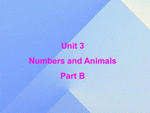 四年級英語上冊 Unit 3 Numbers and animals Part B課件2 （新版）閩教版