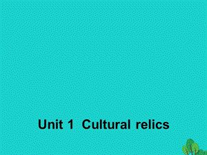 高中英語 Unit 1 Cultural relics Section Three Grammar2課件 新人教版必修2