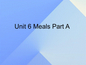 四年級英語上冊 Unit 6 Meals Part A課件1 （新版）閩教版