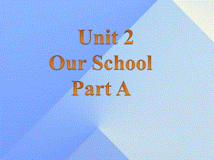 四年級英語上冊 Unit 2 Our school Part A課件1 （新版）閩教版