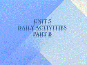 四年級(jí)英語上冊 Unit 5 Daily activities part b課件1 （新版）閩教版