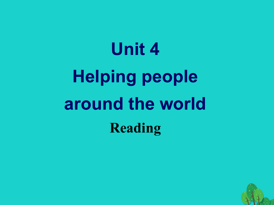 高中英语 Unit 4 Helping people around the world Reading课件 牛津版选修6_第1页
