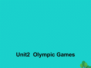 高中英語 Unit 2 The Olympic Games Section Two Language Points1課件 新人教版必修2