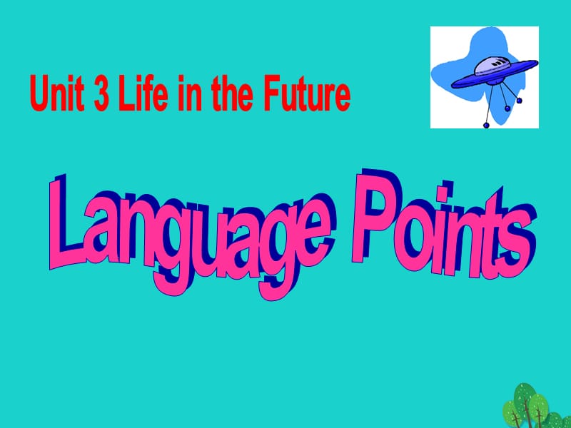 高中英语 Unit 3 Life in the future Period 2 Language points课件 新人教版必修5_第1页