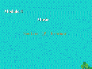 高中英語(yǔ) Module 4 Music Section 4 Grammar課件 外研版選修61