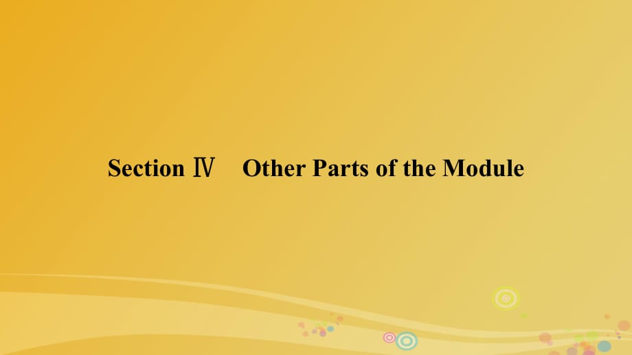 高中英语 Module 3 The Violence of Nature Section 4 Other Parts of the Module课件 外研版必修3_第1页