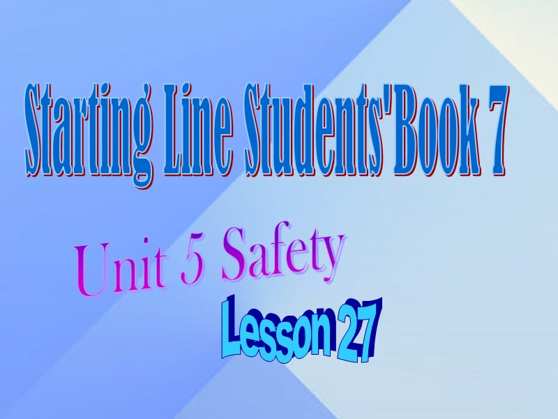 四年級英語上冊《Unit 5 safety》（Lesson 27）課件 人教新起點_第1頁