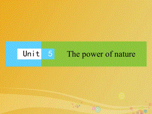 高中英語(yǔ) Unit 5 The power of nature課件 新人教版選修6