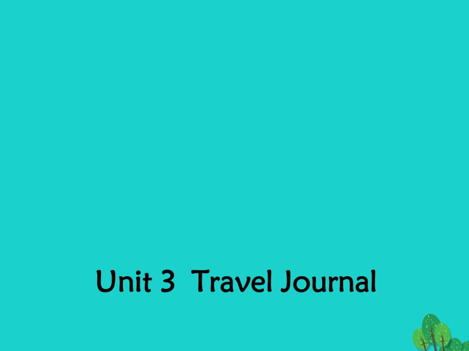 高中英語 Unit 3 Travel JournaSection One Warming Up and Reading2課件 新人教版必修1_第1頁