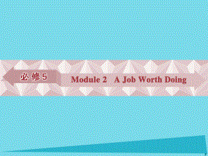 高考英語總復(fù)習(xí) 第一部分 基礎(chǔ)考點聚焦 Module2 A Job Worth Doing課件 外研版必修5