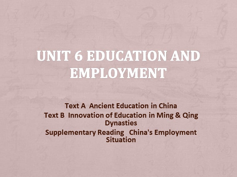 中國(guó)歷史文化概況（英文版）Unit6EducationandEmployment_第1頁(yè)