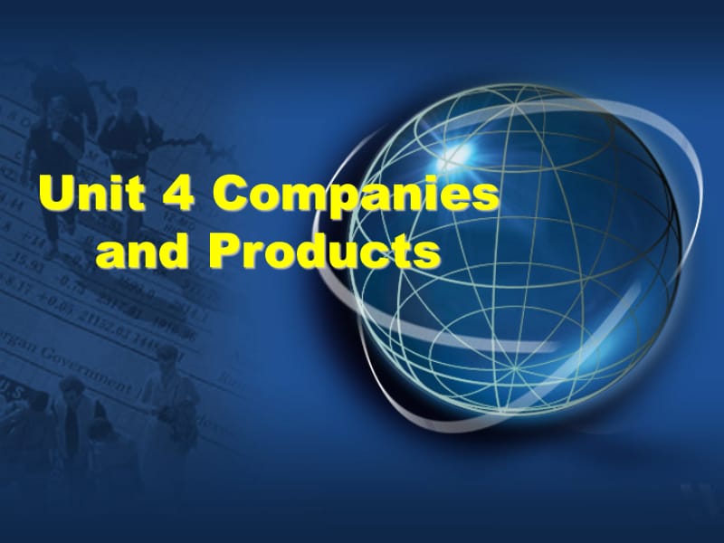 商务英语谈判unit4CompaniesandProducts_第1页