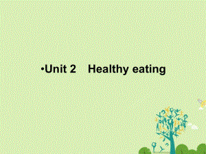 高考英語一輪復習 第一部分 模塊知識 Unit 2 Healthy eating課件 新人教版必修3