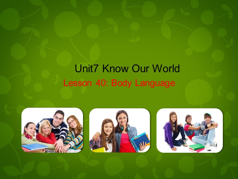 八年级英语下册Unit7KnowOurWorldlesson40BodyLanguage课件（新版）冀教版_第1页