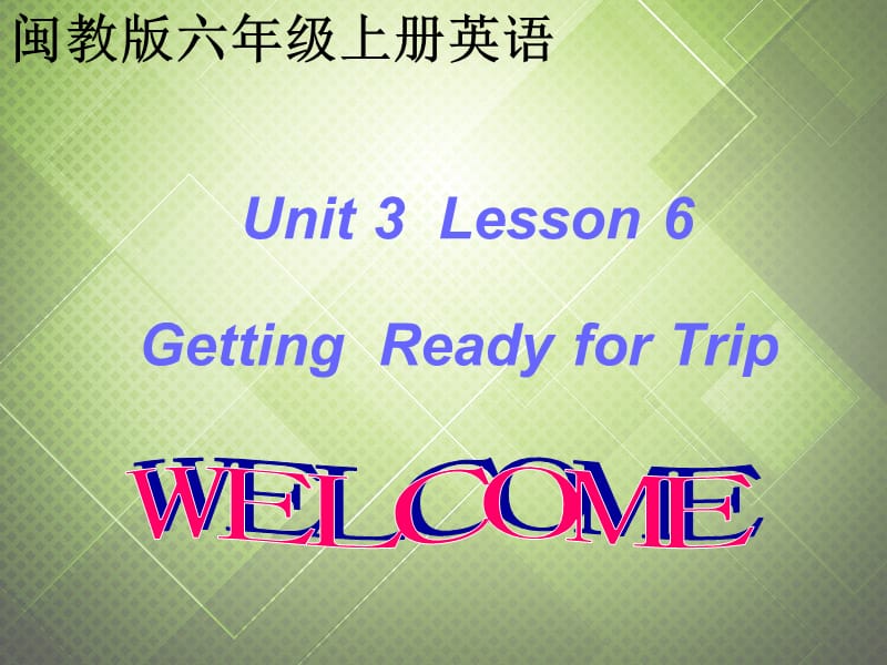 六年级英语上册Unit3Lesson6课件闽教版_第1页