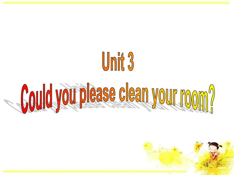 八年级英语新目标下unit3Couldyoupleasecleanyou_第1页