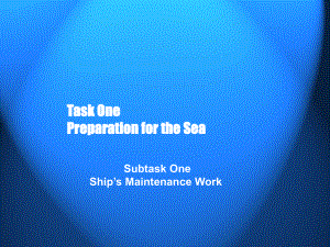 航海英語視聽說modulethreestayinginportTaskOnePreparationfortheSea