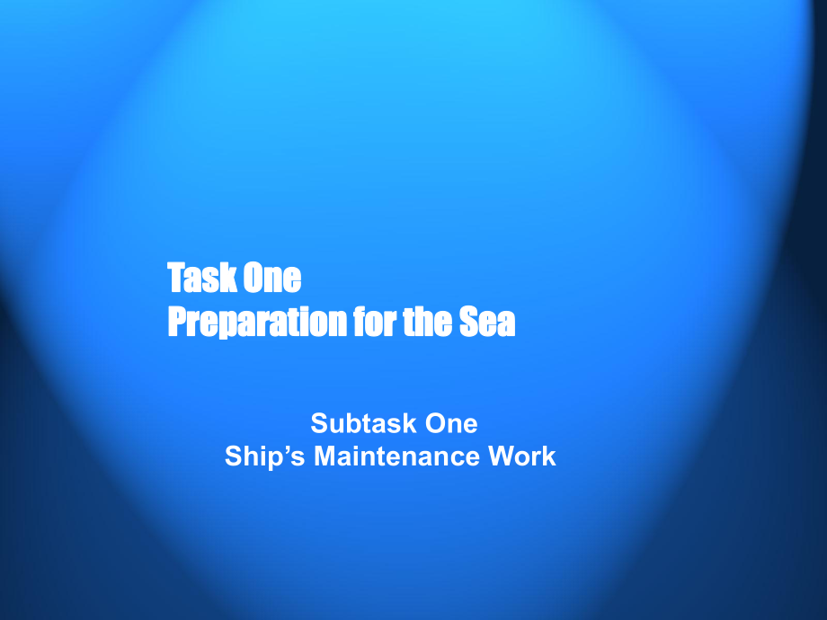 航海英語(yǔ)視聽(tīng)說(shuō)modulethreestayinginportTaskOnePreparationfortheSea_第1頁(yè)