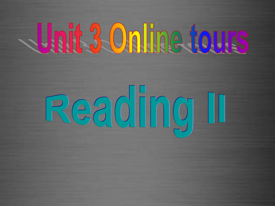 江蘇省鹽城市鹽都縣郭猛中學(xué)八年級(jí)英語(yǔ)下冊(cè)《Unit3OnlinetoursReadingII》課件（新版）牛津版_第1頁(yè)