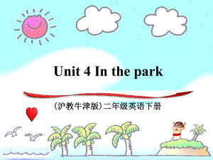 牛津滬教二下Unit4Inthepark