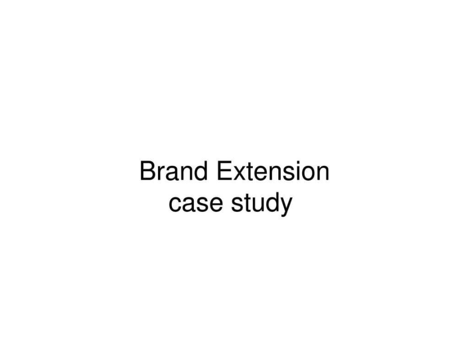 品牌延伸案例分析BrandExtensioncasestudy_第1页