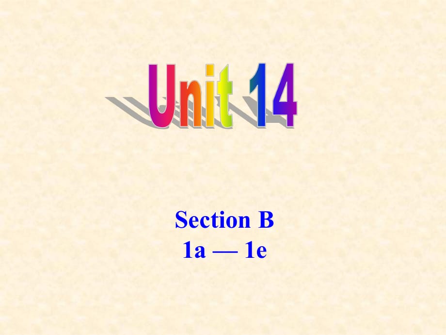 九年级英语unit14,SectionB1a-1e课件_第1页