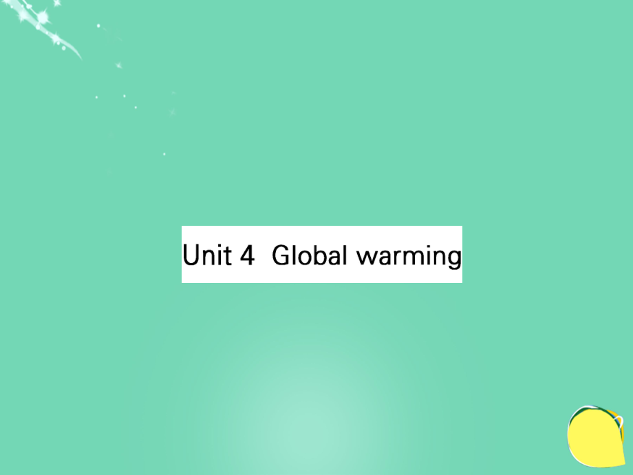 高考英語Unit 4 Global warming 新人教版選修6_第1頁