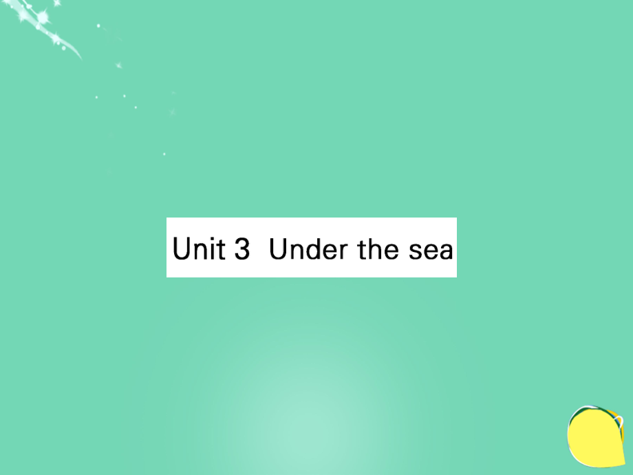 高考英語Unit 3 Under the sea 新人教版選修7_第1頁