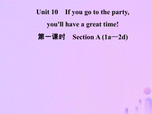 八年級(jí)英語(yǔ)上冊(cè) Unit 10 If you go to the partyyou’ll have a great time（第1課時(shí)）Section A（1a-2d）導(dǎo)學(xué) （新版）人教新目標(biāo)版