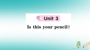 七年級(jí)英語上冊 Unit 3 Is this your pencil課件 （新版）人教新目標(biāo)版