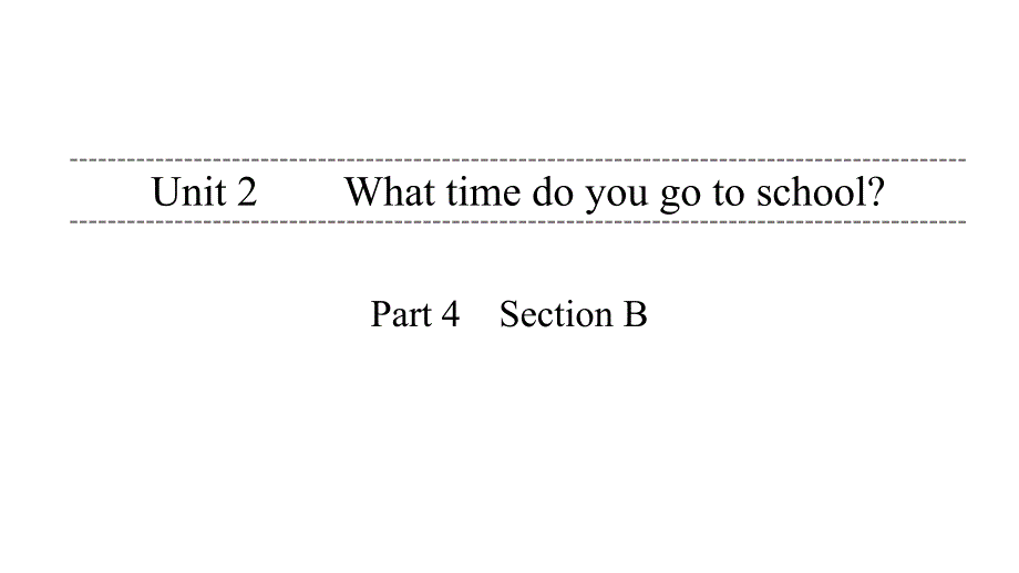 Unit2Part4　SectionB_第1页