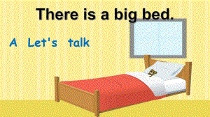 PEP五上unit__there_is_a_big_bed_a_lets_talkPPT課件