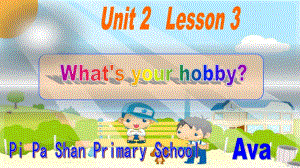 lesson3What'syourhobby公开课课件PPT课件