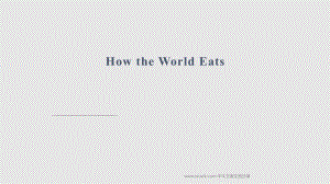 世界美食饮食文化饮食差异餐桌礼仪PPT课件